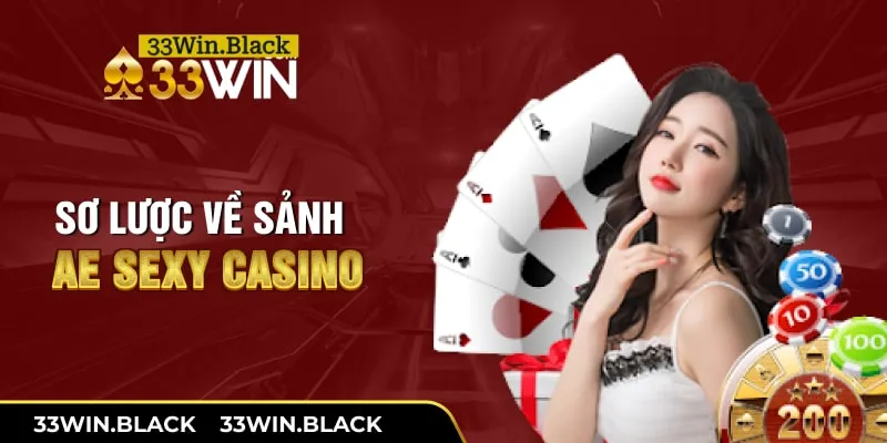 Sơ lược về sảnh AE Sexy Casino