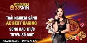 Trải Nghiệm Sảnh AE Sexy Casino: Sòng Bạc Trực Tuyến Số Một